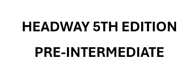 HEADWAY 5TH PRE-INTERMEDIATE